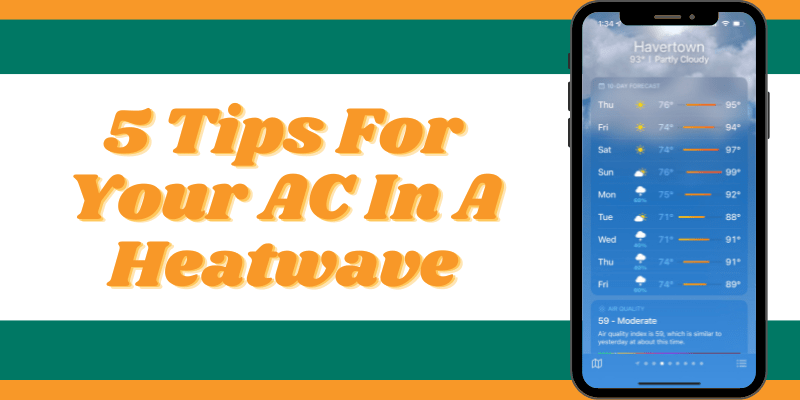 5 Tips For Your AC In A Heatwave